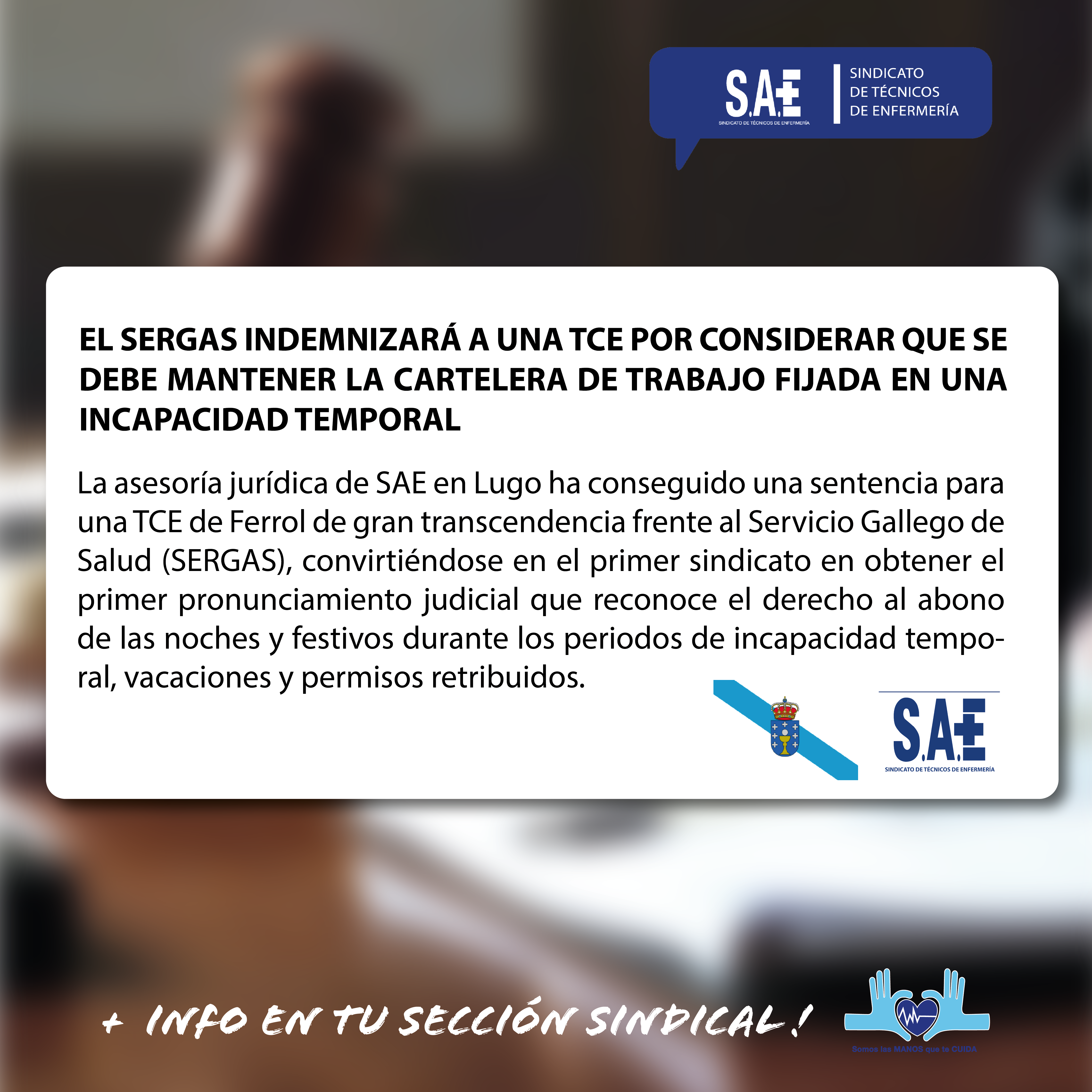 EL SERGAS INDEMNIZARÁ A UNA TCE POR CONSIDERAR QUE SE DEBE MANTENER LA CARTELERA DE TRABAJO FIJADA EN UNA INCAPACIDAD TEMPORAL